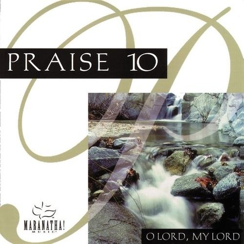 Praise 10 - O Lord, My Lord (1988)